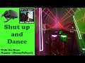Shut Up and Dance | Full Combo | Expert | Beat Saber Oculus Quest Custom Songs