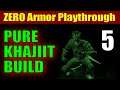Skyrim PURE KHAJIIT Walkthrough ZERO ARMOR RUN Part 5, Archery up to 40, Powerful DB Assassin Gear