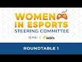 "So what's up with women in esports?" - Roundtable 1 // #WomenInEsports