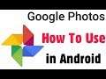 What is Google Photos App || How Work This App And Use Application in Android