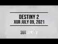 Xur Location July 09, 2021 - Inventory - Xur 07-09-21 - Destiny 2