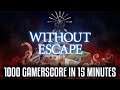 1000 Gamerscore In 10 Minutes Easiest Game Of 2020 | Without Escape Review