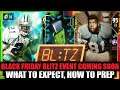 BLACK FRIDAY BLITZ COMING SOON! HOW TO PREPARE AND WHAT TO EXPECT! | MADDEN 20 ULTIMATE TEAM