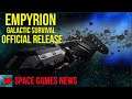 Empyrion Galactic Survival - Official Release | Space Games News August 2020
