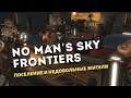 Изучаем новый Frontiers Update в No Man's Sky | Корвакс разочарован в кураторе