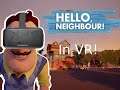 Hello Neighbor In VR!  Hello Neighbor Show S1 Finale!