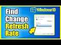 How to FIND and Change Monitors Refresh Rate (Hz) on Windows 10 (Fast Method!)