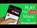How to Play YouTube Music in Background Without Any Apps!