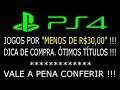 JOGOS de PS4 por "MENOS DE R$30,00". TÊM ÓTIMOS TÍTULOS. VALE A PENA !!!