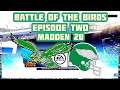 Madden 20 | Battle Of The Birds | Philadelphia Eagles vs Philadelphia Eagles | Who Bleeds Green More