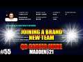 Madden 21 New Team QB Career Mode | Joining a BRAND NEW Team... | Franchise Part 55