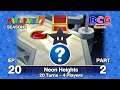 Mario Party 7 SS2 EP 20 Party Cruise Tournament Neon Heights - Wario,Waluigi,Toad,Toadette P2