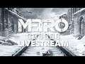 Metro Exodus | PART 10 | Livestream