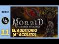 El Auditorio: Sexto Acólito | 11 | MORBID: THE SEVEN ACOLYTES | PC Gameplay Español [V1.0]