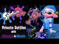 Private Battles with @Blucario & YOU! | Splatoon 2 with Subspace king