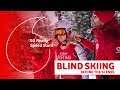 Speed Stunts English Version | Behind the Scenes: Blind Skiing