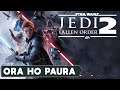 STAR WARS JEDI FALLEN ORDER 2 ► ORA HO PAURA