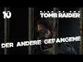 Ⓥ Rise of the Tomb Raider - Der andere Gefangene #10 - [Deutsch] [HD]