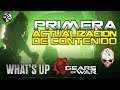 WHAT'S UP GEARS 5 | NOTICIAS PRIMERA ACTUALIZACION DE CONTENIDO