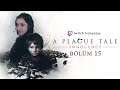 A Plague Tale: Innocence | Türkçe Bölüm 15