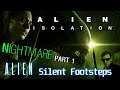 Alien Isolation PC | Silent Footsteps Mod for Alien Part 1