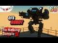 CJs Robot | The Walking Zombie 2 #60