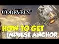 Code Vein How To Get Impulse Anchor (Weapon)