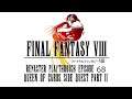 Final Fantasy VIII Remaster 68 - Queen of Cards Side Quest Part 2