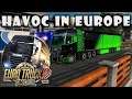 HAVOC IN EUROPE | Euro Truck Simulator 2 | Livestream