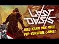 LAST OASIS - Wie gut ist das neue PvP Survival Game? • Last Oasis Preview Deutsch, German