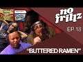 No Frillz Podcast Episode 18 | "Buttered Ramen and NY's Finest"