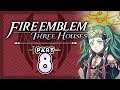 Part 8: Let's Play Fire Emblem, Three Houses - "The Thot Plickens"