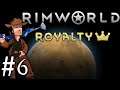 Rimworld Royalty 1.1 | Cannibal Farm | Part 6 | A Proper Base