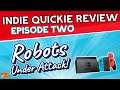 Robots Under Attack Review - Indie Quickie Review