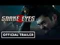 Snake Eyes: G.I. Joe Origins - Official Trailer (2021) Henry Golding, Samara Weaving