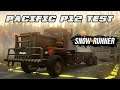 PACIFIC P12 TEST maybe the Best truck on SnowRunner