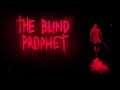 The Blind Prophet - Launch trailer