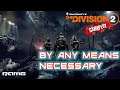 Tom Clancy's: The Divsion 2 | By Any Means Necessary | HD | 60 FPS | Crazy Gameplays!!
