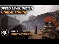 Unreal Engine - Desert Speed Level Design Part 1