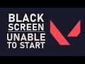 Valorant - How To Fix Black Screen / Unable To Launch Issues