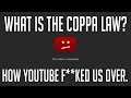 WHAT IS COPPA? THIS IS YOUTUBE'S FAULT!