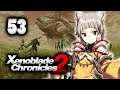 XENOBLADE CHRONICLES 2 #53 - Facepalm-Freunde, hier gibt's neues Futter! 😬 [Blind] - Let's Play
