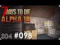7 Days to Die (Alpha 18) | #098 Stadtvilla | Let's Play German