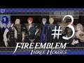 BANDITS? IN MY FE GAME? - Fire Emblem Three Houses - [Blue Lions - Hard Mode] #3