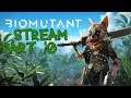BIOMUTANT STREAM - PART 10  - OPEN WORLD STORY GAME -  KILLING THE FINAL WORLD EATER - THE END
