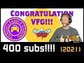Congratulation to my friend VFG for 400 subs!