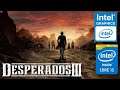 Desperados III / 3 | Intel HD 4400 | Performance Review
