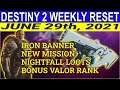 Destiny 2 Weekly Reset June 29, 2021-Iron Banner is back, New Mission, GM Nightfall, Raid Challenges