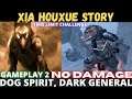 Dog spirit & Dark General boss fight no damage, Time limit challenge, Xia houxue Story gameplay