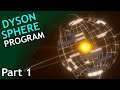 Dyson Sphere Program / part 1